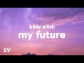 Billie Eilish My Future Lyrics