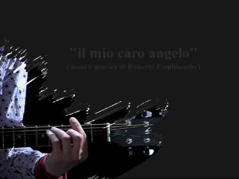 ROBERTO PAMBIANCHI - IL MIO CARO ANGELO - (LUCIO BATTISTI)
