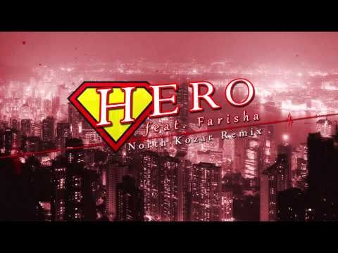 Hero feat. Farisha (North Kozar Remix)