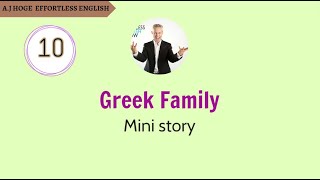 Effortless English - Greek Family - Mini story