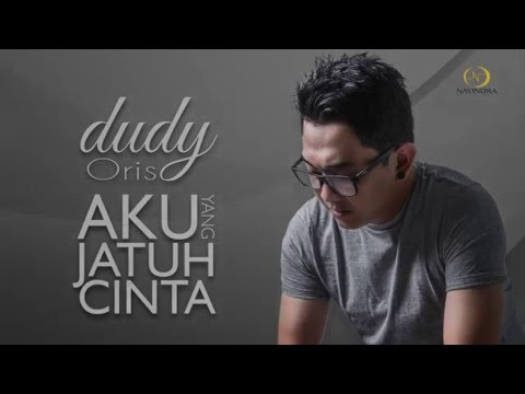 Dudy Oris - Aku Yang Jatuh Cinta (Official Lyric Video)