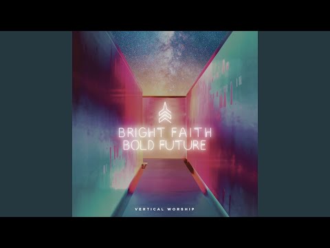 Bright Faith Bold Future