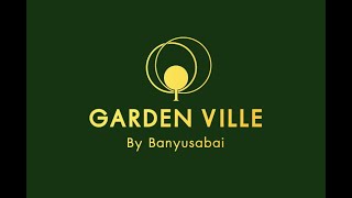 Garden Ville By Banyusabai บ้านเดี่ยว บ้านแฝด โครงการใหม่ ใกล้ศูนย์ราชการ จ.นครปฐม