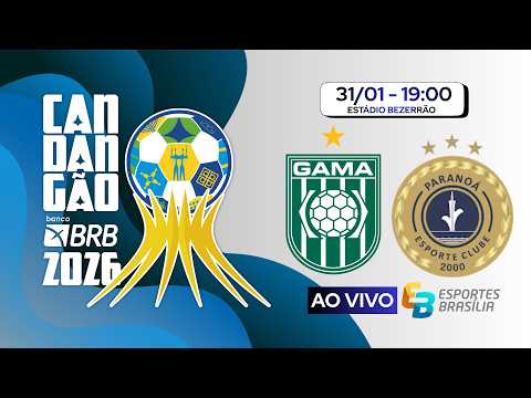 Gama x Paranoá - Candangão 2026 Série A - Ao Vivo