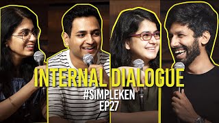 Simple Ken Podcast | EP 27 -Internal Dialogue Feat. Kanan Gill, Prashasti Singh & Shreeja Chaturvedi MQDEFAULT Thumbnail