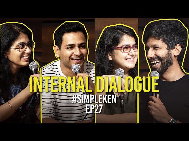 Simple Ken Podcast | EP 27 -Internal Dialogue Feat. Kanan Gill, Prashasti Singh & Shreeja Chaturvedi SDDEFAULT Thumbnail