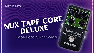 Video thumbnail for Tape Core Deluxe By Nux | Take 2 | Tape Echo Guitar Pedal by Edwin Kim Music
