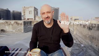 Why Practice? | Authentic Living #2