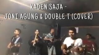 Download lagu KADEN SAJE - JONI AGUNG & DOUBLE T (COVER) mp3 Download lagu KADEN SAJE - JONI AGUNG & DOUBLE T (COVER) mp3