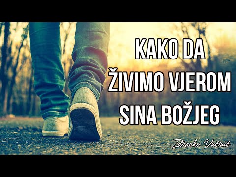 Zdravko Vučinić: Kako da živimo vjerom Sina Božjeg