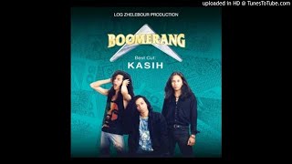 Download lagu Boomerang - Kasih - Composer : Pet Augusti 1994 (CDQ) mp3 Download lagu Boomerang - Kasih - Composer : Pet Augusti 1994 (CDQ) mp3