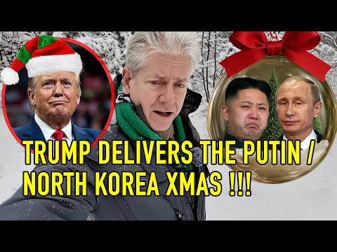 TRUMP DELIVERS THE PUTIN / NORTH KOREA XMAS !!!