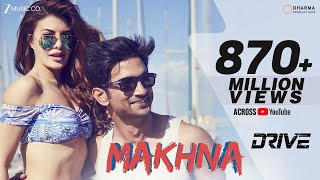 Download lagu Makhna - Drive | Sushant Singh Rajput, Jacqueline Fernandez | Tanishk Bagchi, Asees Kaur mp3