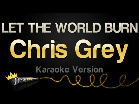 Chris Grey - LET THE WORLD BURN (Karaoke Version)