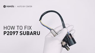 How to Fix SUBARU P2097 Engine Code in 4 Minutes [2 DIY Methods / Only $9.53]