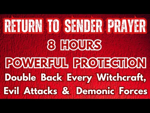 Powerful Return to Sender Prayer: Double Back every Witchcraft, Evil Attacks & Demonic Forces