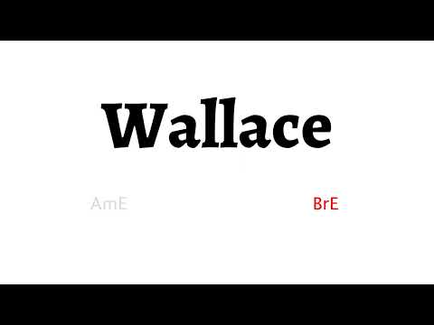 How to Pronounce wallace in American English and British Englishwallace