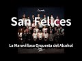 La Maravillosa Orquesta del Alcohol - San Felices (audio)