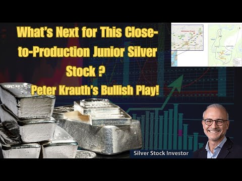 What’s Next for This Close-to-Production Junior Silver Stock ? Peter Krauth’s Bullish Play!