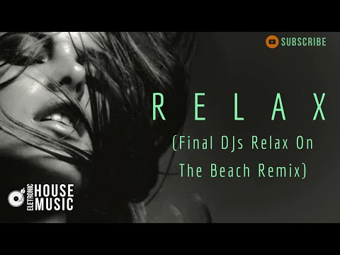 FRANKIE Goes To Hollywood - Relax  (Final DJs Relax On The Beach Remix)