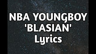 NBA YOUNGBOY - BLASIAN (Lyrics🎵)