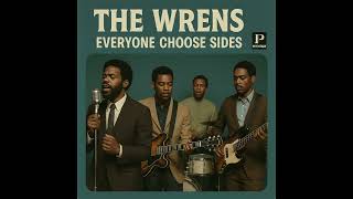 The Wrens - Everyone Choose Sides (1960's Soul Version)
