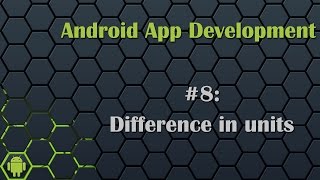 Android App Development Tutorial 8: Difference in dp, sp, px, pt