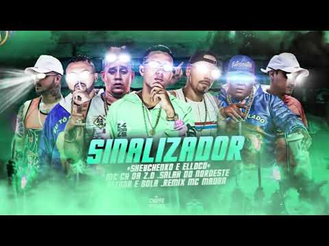 SHEVCHENKO E ELLOCO, MC CH DA ZO,  SALAH,  DETONA E BOLA,  MC MADAN - SINALIZADOR