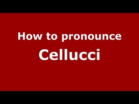 How to pronounce Cellucci