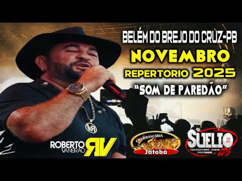 Roberto Vaneirão na Churrascaria Jatoba em Belém D. Brejo do Cruz PB Novembro 2025 #sueliocds
