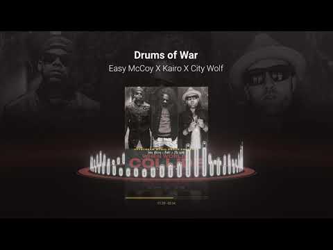 "Drums of War" - Easy McCoy X Kairo X City Wolf