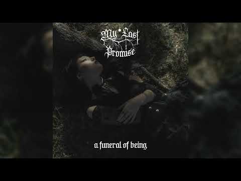 My Last Promise - A Funeral Of Being (2025) (FULL ALBUM)