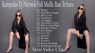 Download lagu Kumpulan  Dj Nerotok Full Midlle Terbaru ~ Weleg,Mendem Roso,Petetan || Kumpulan Lagu Banyuwangian mp3