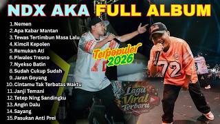 Download lagu FULL ALBUM NDX AKA VIRAL 2026 TERBARU | Nemen - Apa Kabar Mantan mp3