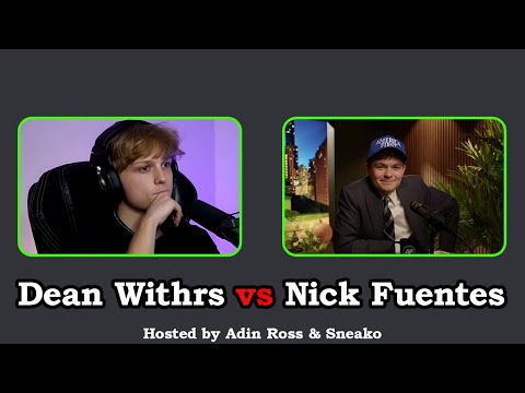 Nick Fuentes vs Dean Withers | Debate Hosted by Adin Ross & Sneako