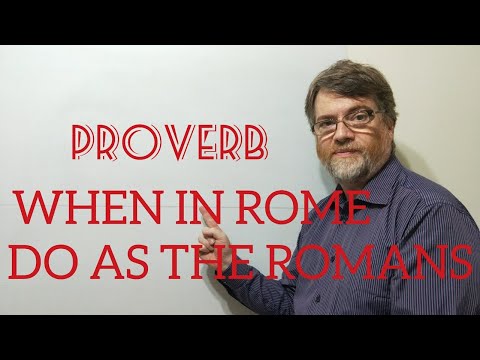 Tutor Nick P Proverbs 3 - When in Rome Do as the Romans