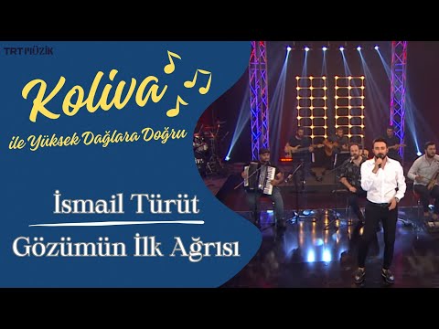 İsmail Türüt | Gözümün İlk Ağrısı #CanlıPerformans #YüksekDağlaraDoğru
