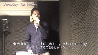Yesterday - The Beatles by MASAYAH(歌唱王2015決勝予定曲)