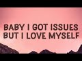 Salvatore Ganacci-Baby i got issues but i love myself(Talk) (Lyrics) ||baby I got issues || talk