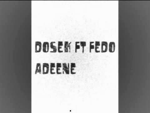 dosek ft fedo .adeene- conosco el amor y el final