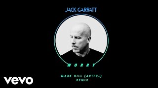 Jack Garratt - Worry (Artful Remix)