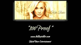 Kellie Pickler  - &quot;100 Proof&quot;