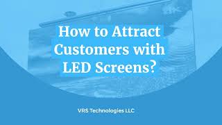 How to Attract Customers with LED Screen?