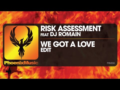 Risk Assessment feat DJ Romain - We Got A Love | Phoenix Music