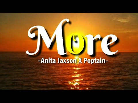 More - Poptain X Anita Jaxson (lyrics)