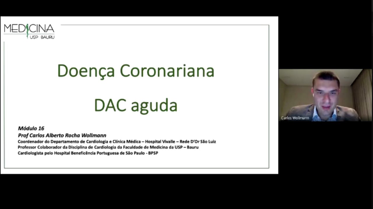 Doença Coronariana Aguda - (Aula 02 DAC) - Prof Carlos Alberto Rocha Wollmann. 3o ano ME USP BAURU.
