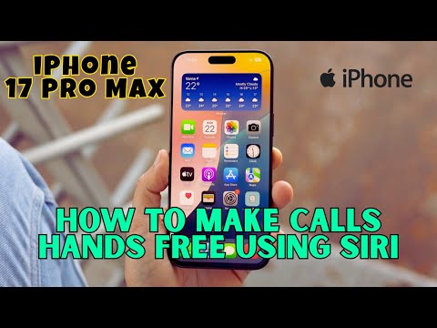 How To Make Calls Hands Free Using Siri On iPhone 17 Pro Max #latest