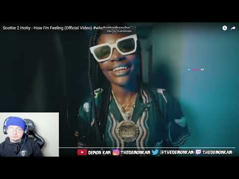 Demon Kam Reacts to Scottie 2 Hotty - How I’m Feeling (Official Video) #whohotterthanshe🫶🏾