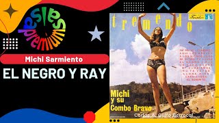 🔥EL NEGRO Y RAY por MICHI SARMIENTO - Salsa Premium