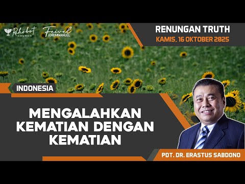 Mengalahkan Kematian Dengan Kematian | Renungan Harian Truth Kamis, 16 Oktober 2025